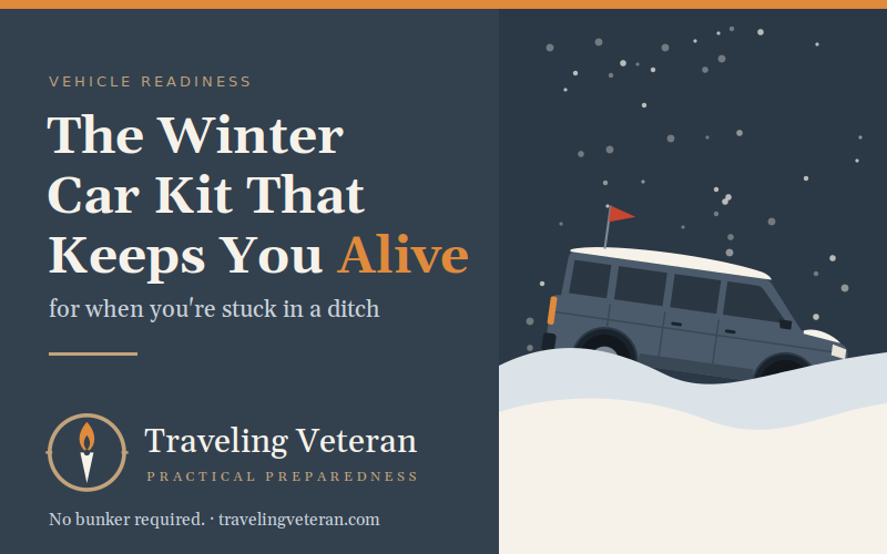 The Winter Car Kit That Keeps You Alive When You’re Stuck in a Ditch