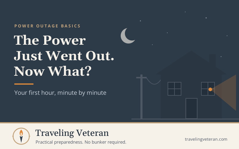 The Power Just Went Out. Now What? (The First Hour)